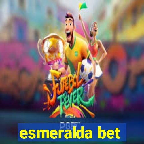 esmeralda bet